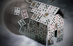 The worlds financial system is a house of cards